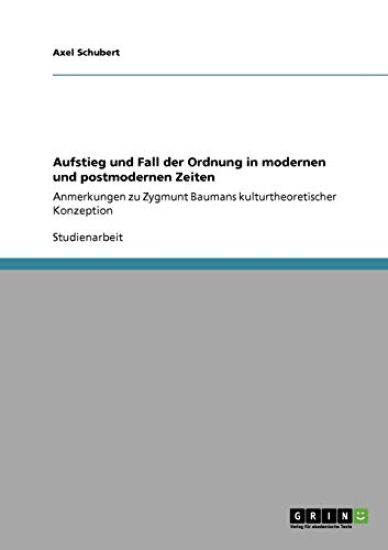 Aufstieg und Fall der Ordnung in modernen und postmodernen Zeiten