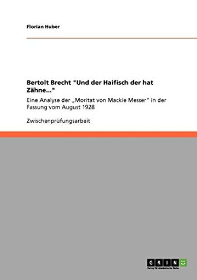 Bertolt Brecht "Und der Haifisch der hat Zähne..."