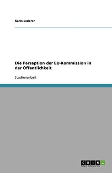 Die Perzeption der EU-Kommission in der OEffentlichkeit