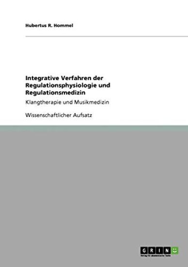 Integrative Verfahren der Regulationsphysiologie und Regulationsmedizin
