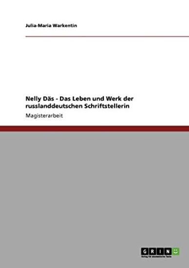 Nelly Däs - Das Leben und Werk der russlanddeutschen Schriftstellerin