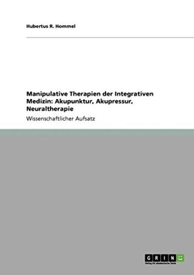 Manipulative Therapien der Integrativen Medizin