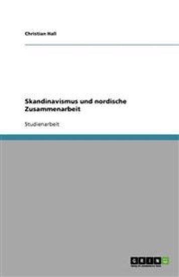 Skandinavismus und nordische Zusammenarbeit