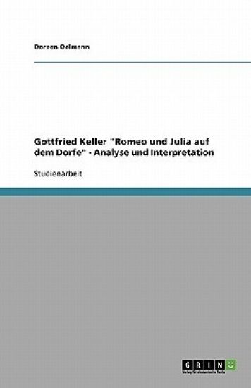 Gottfried Keller Romeo und Julia auf dem Dorfe - Analyse und Interpretation