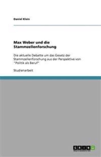 Max Weber und die Stammzellenforschung