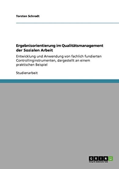 Ergebnisorientierung im Qualitätsmanagement der Sozialen Arbeit