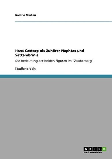 Hans Castorp als Zuhörer Naphtas und Settembrinis