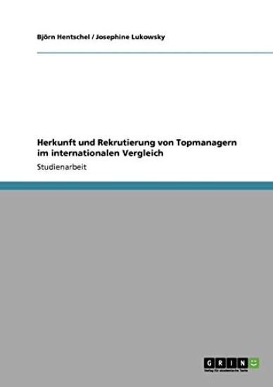 Herkunft und Rekrutierung von Topmanagern im internationalen Vergleich