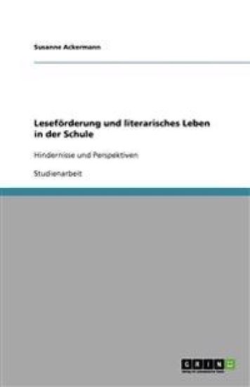 Leseförderung und literarisches Leben in der Schule
