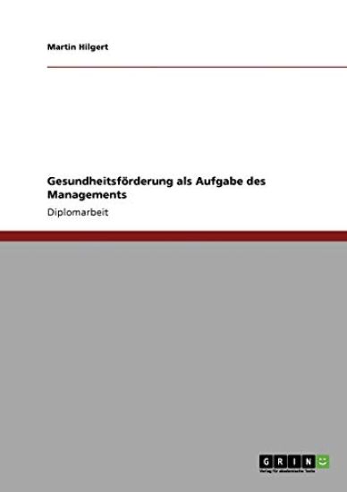 Gesundheitsförderung als Aufgabe des Managements
