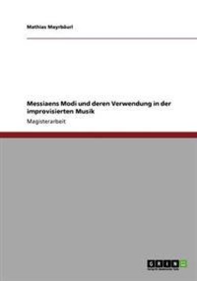Messiaens Modi und deren Verwendung in der improvisierten Musik