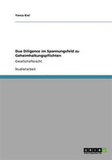 Due Diligence im Spannungsfeld zu Geheimhaltungspflichten