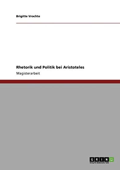 Rhetorik und Politik bei Aristoteles