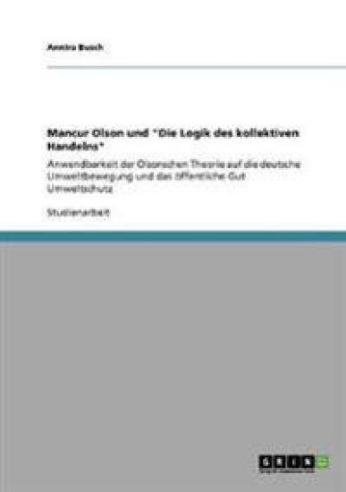 Mancur Olson und "Die Logik des kollektiven Handelns"