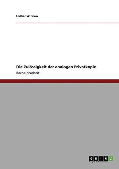 Die Zulässigkeit der analogen Privatkopie