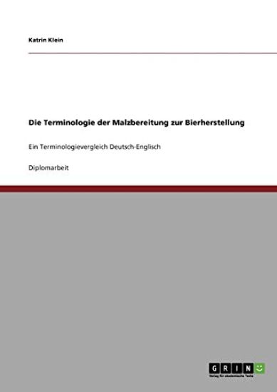 Die Terminologie der Malzbereitung zur Bierherstellung