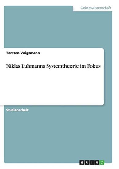 Niklas Luhmanns Systemtheorie