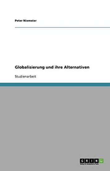 Globalisierung Und Ihre Alternativen