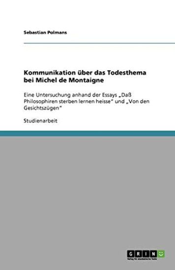 Kommunikation uber das Todesthema bei Michel de Montaigne