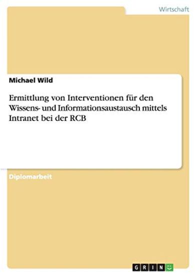 Ermittlung Von Interventionen F r Den Wissens- Und Informationsaustausch Mittels Intranet Bei Der Rcb