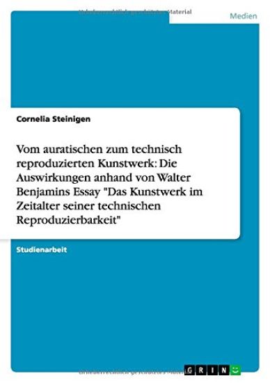 Vom auratischen zum technisch reproduzierten Kunstwerk