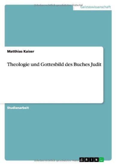 Theologie und Gottesbild des Buches Judit