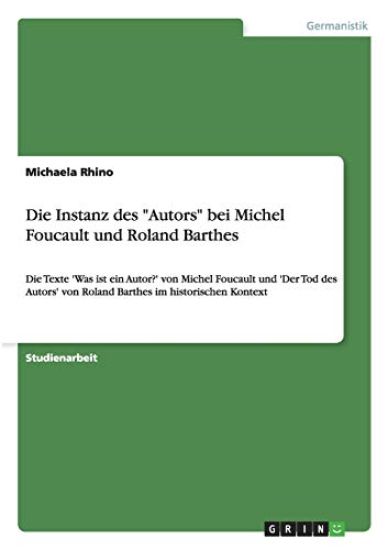 Die Instanz des "Autors" bei Michel Foucault und Roland Barthes
