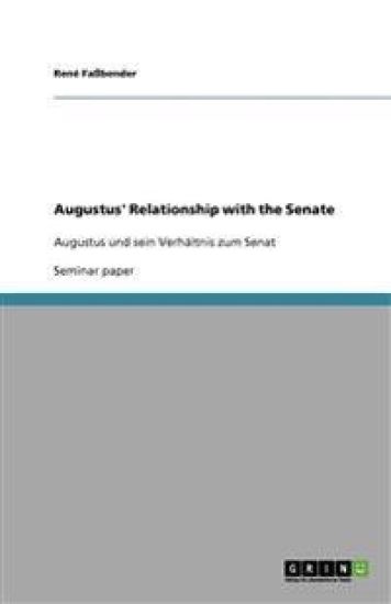 Augustus' Relationship with the Senate