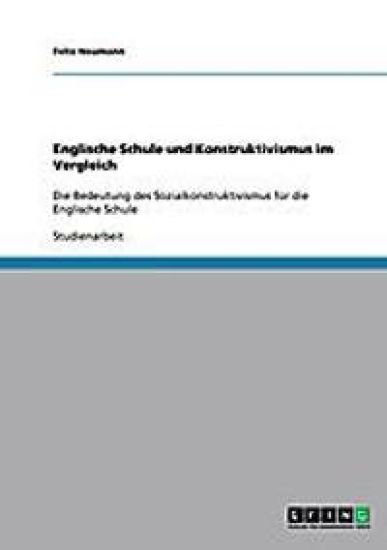 Englische Schule und Konstruktivismus im Vergleich