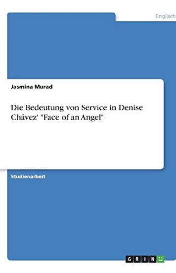 Die Bedeutung von Service in Denise Chavez' Face of an Angel