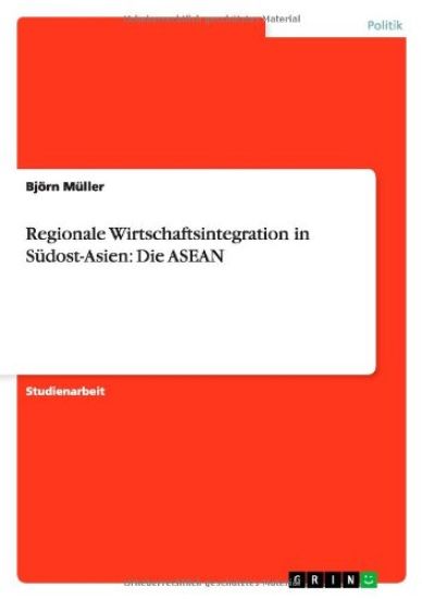 Regionale Wirtschaftsintegration in Südost-Asien