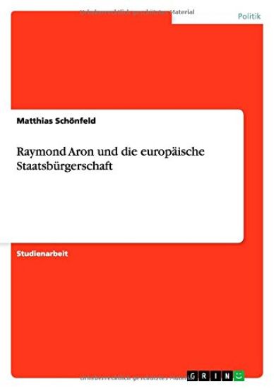 Raymond Aron und die europäische Staatsbürgerschaft