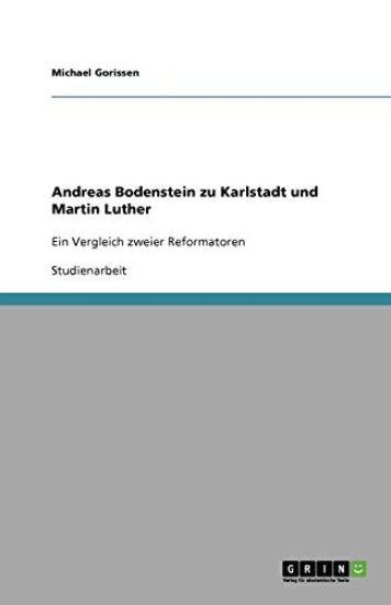 Andreas Bodenstein zu Karlstadt und Martin Luther