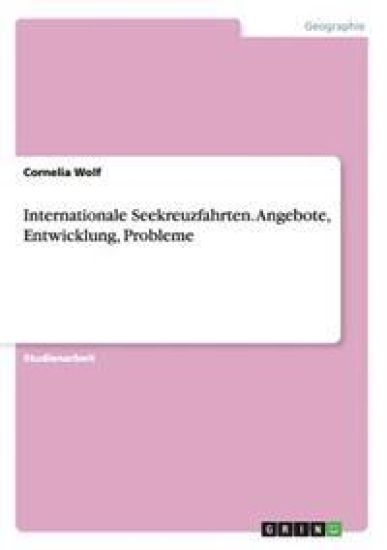 Internationale Seekreuzfahrten. Angebote, Entwicklung, Probleme