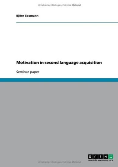 Motivation in second language acquisition