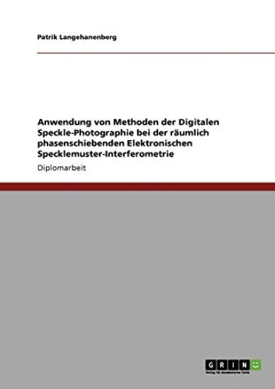 Anwendung von Methoden der Digitalen Speckle-Photographie bei der räumlich phasenschiebenden Elektronischen Specklemuster-Interferometrie