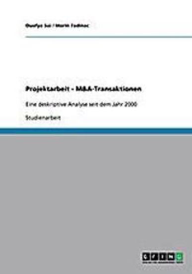 M&a-Transaktionen. Eine Deskriptive Analyse Seit Dem Jahr 2000