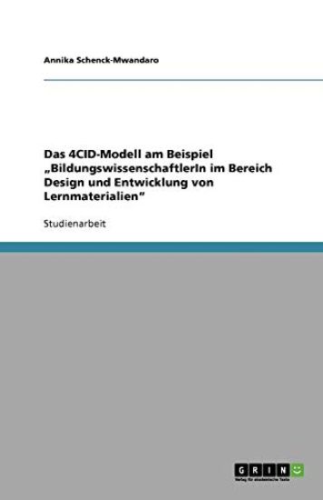 Das 4CID-Modell am Beispiel "BildungswissenschaftlerIn im Bereich Design und Entwicklung von Lernmaterialien"