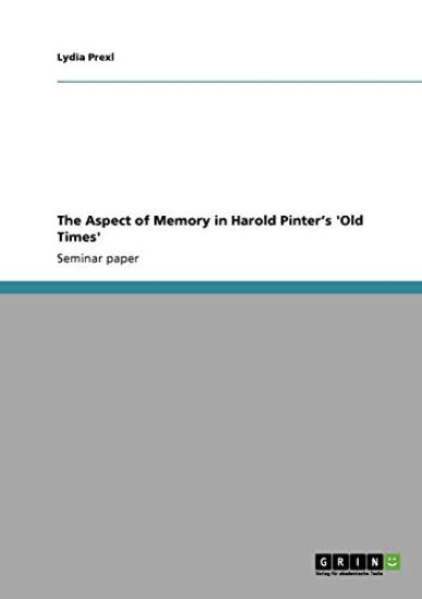The Aspect of Memory in Harold Pinter's 'Old Times'