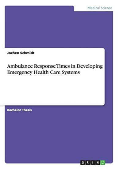 Ambulance Response Times in Developing Emergency Health Care Systems
