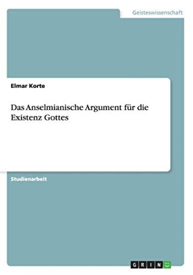 Das Anselmianische Argument für die Existenz Gottes