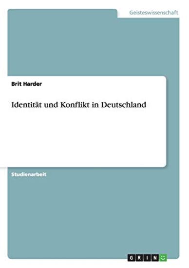 Identität und Konflikt in Deutschland