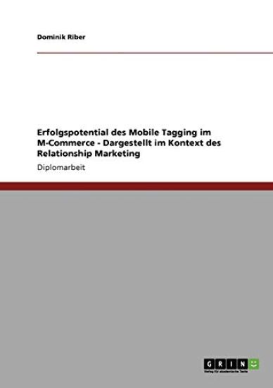 Erfolgspotential des Mobile Tagging im M-Commerce im Kontext des Relationship Marketing