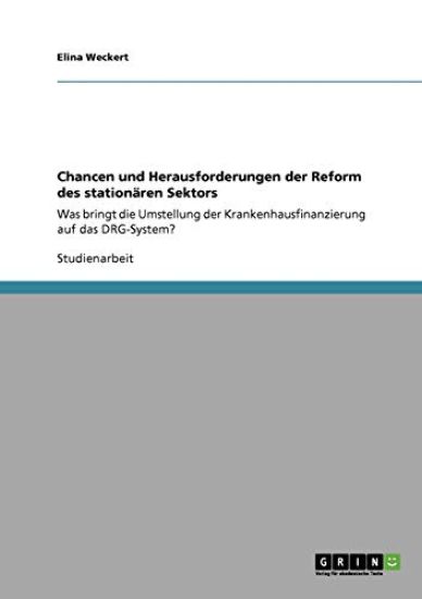 Chancen und Herausforderungen der Reform des stationären Sektors