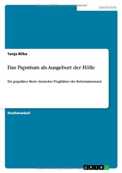 Das Papsttum als Ausgeburt der Hölle