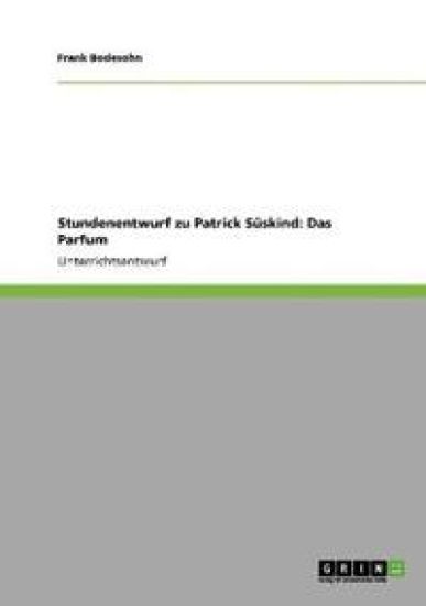 Stundenentwurf zu Patrick Süskind