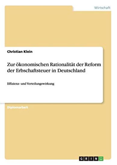 Zur ökonomischen Rationalität der Reform der Erbschaftsteuer in Deutschland