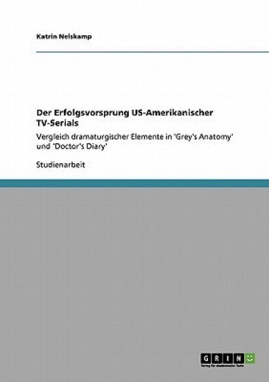 Der Erfolgsvorsprung US-Amerikanischer TV-Serials
