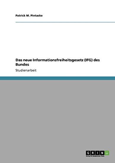 Das neue Informationsfreiheitsgesetz (IFG) des Bundes