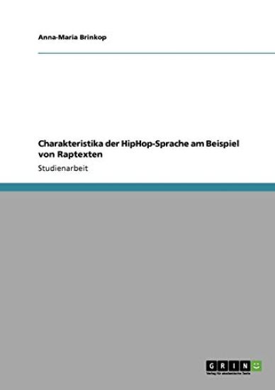 Charakteristika Der Hiphop-Sprache in Raptexten
